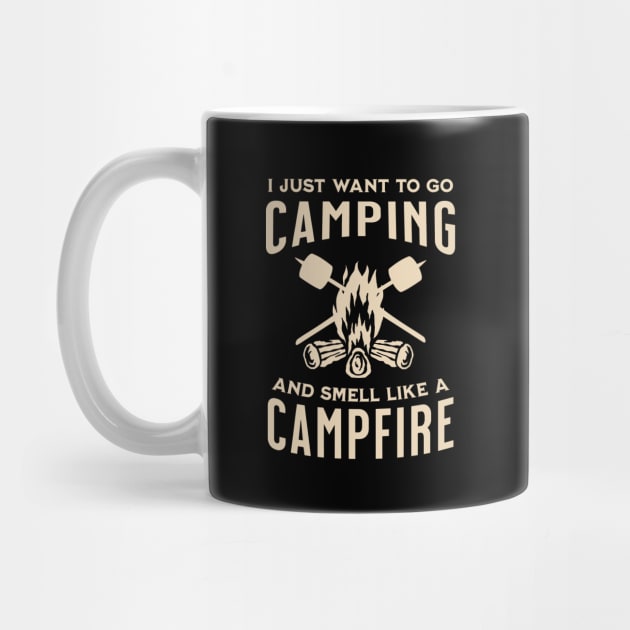 I Just Want to Go Camping and Smell Like a Campfire by Raventeez